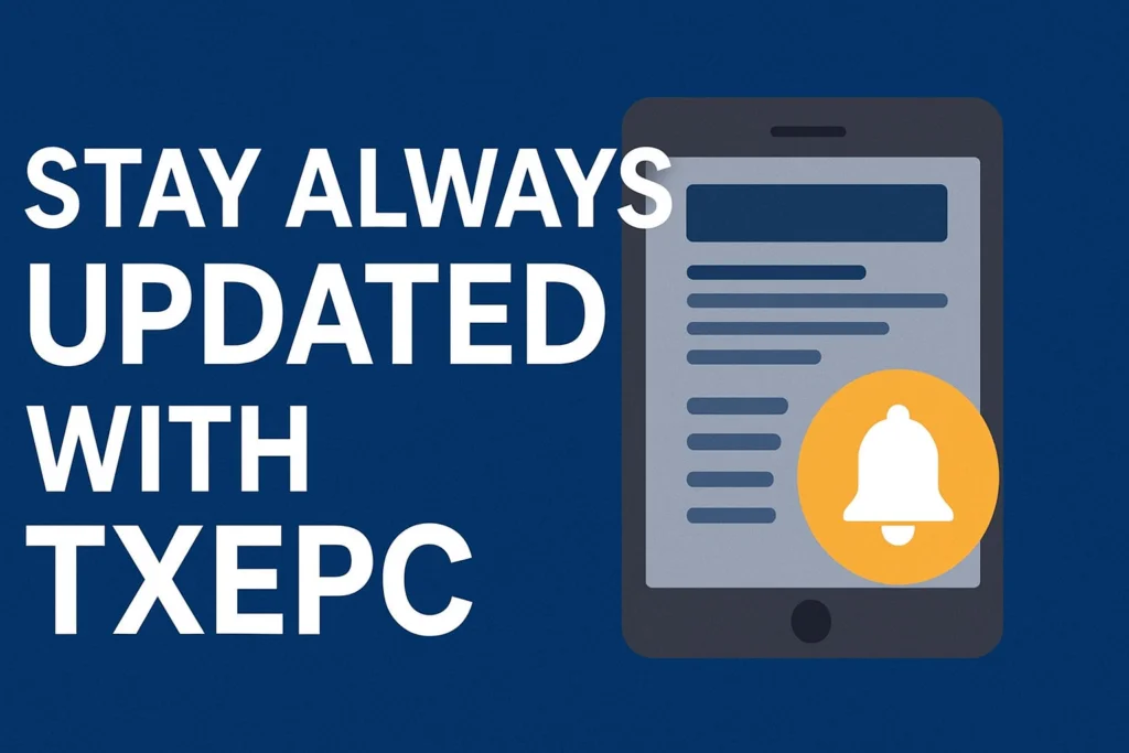 stay updated always txepc